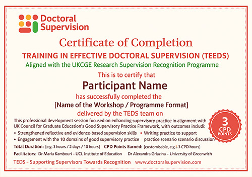 CPD-accredited certificate for completing the Training in Effective Doctoral Supervision (TEDS) aligned with UKCGE