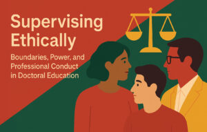 Flat-style illustration showing three diverse academic figures in conversation with a justice scale above them, symbolising ethical supervision, power balance, and professionalism in doctoral education.