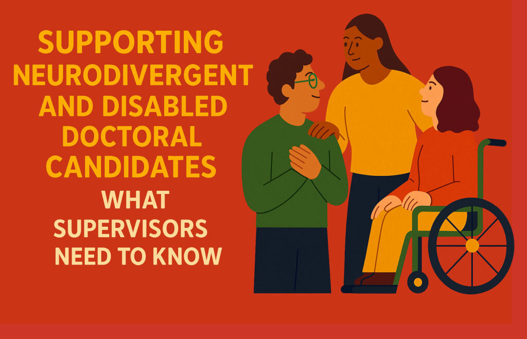 Flat-style illustration of a supervisor supporting two diverse doctoral candidates, one using a wheelchair, with warm red, green, and yellow tones symbolising inclusion, empathy, and accessibility in academic supervision.